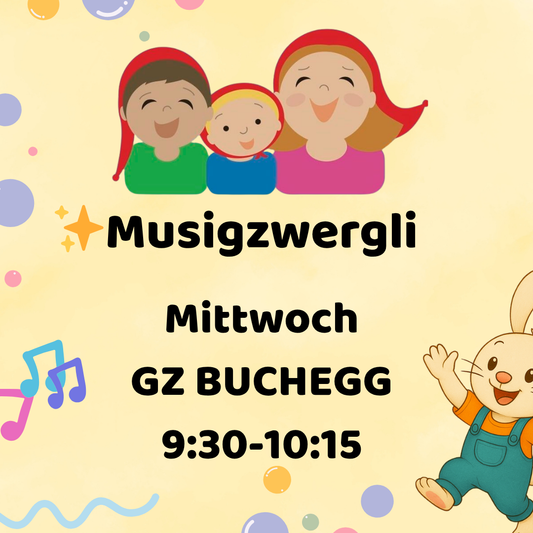 MUSIGZWERGLI  HERBST/WINTER 2025 MITTWOCH GZ BUCHEGG 9:30-10:15