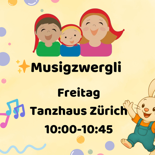 MUSIGZWERGLI  HERBST/WINTER 2024 FREITAG TANZHAUS ZÜRICH 10:00-10:45